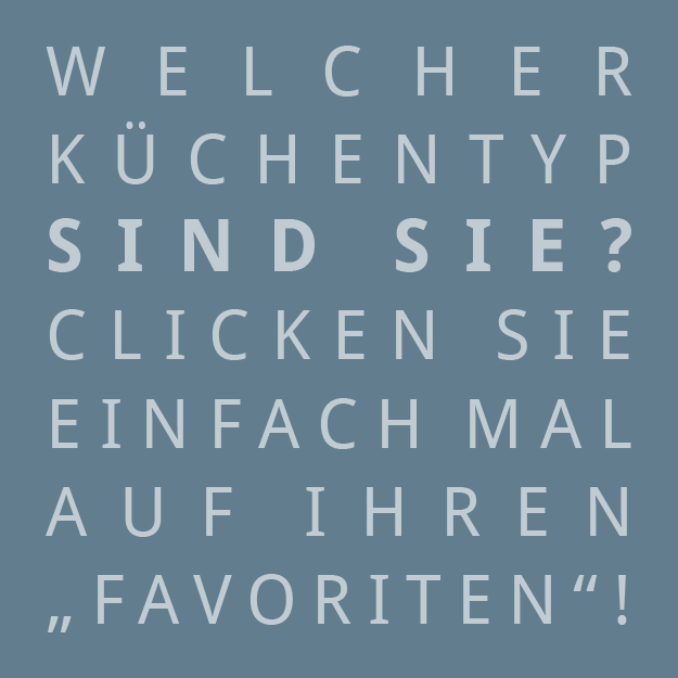 Welcher Küchentyp sind Sie?